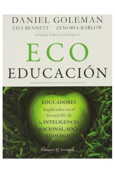 Ecoeducación. Educadores implicados en el desarrollo de inteligencia emocional, social y ecológica.